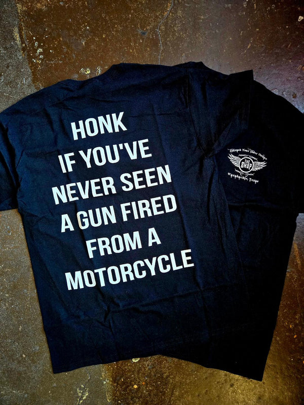 Honk if You've Never Seen A Gun Fired From a Motorcycle T
